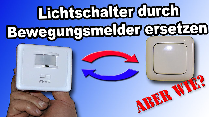 Lichtschalter durch Bewegungsmelder ersetzen – Einfache Anleitung für